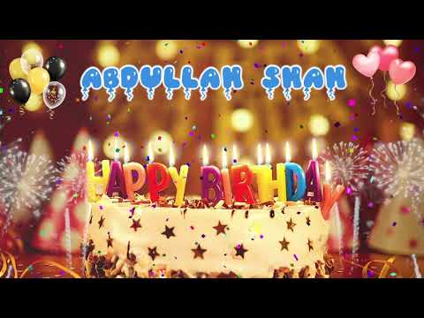 ABDULLAH SHAH Birthday Song – Happy Birthday Abdullah Shah