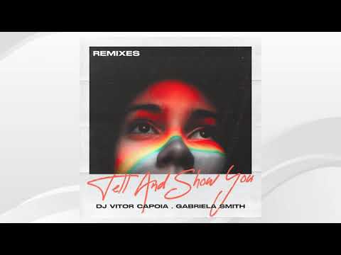 DJ Vitor Capoia, Gabriela Smith - Tell and Show You (Fhenyx & Faramiz Remix) [Remix Oficial]