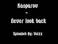 Kasparov - Never look back 
