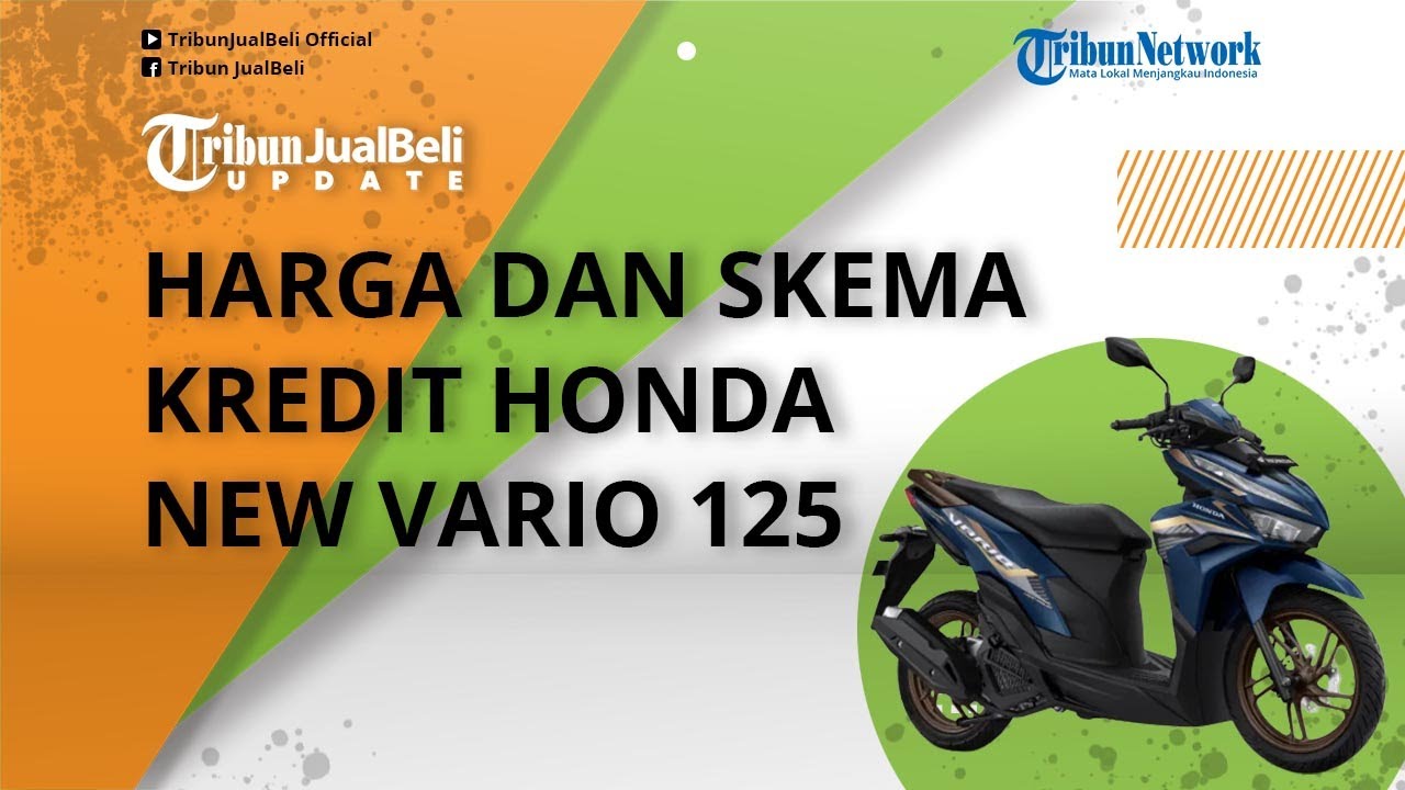 Daftar Harga dan Skema Kredit Honda New Vario 125 per November 2022