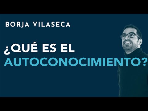 ¿Qué es el autoconocimiento?