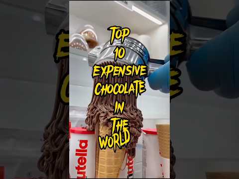 Top 10 Expensive Chocolate