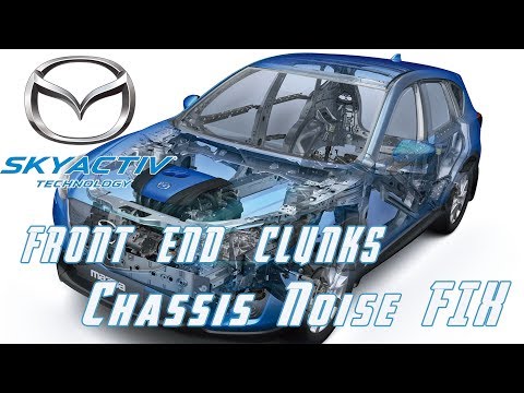 How to locate and fix front end noise CLUNKS || Mazda CX 5 Mazda 3 & 6