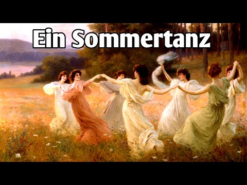 Ein Sommertanz - A Summer Dance