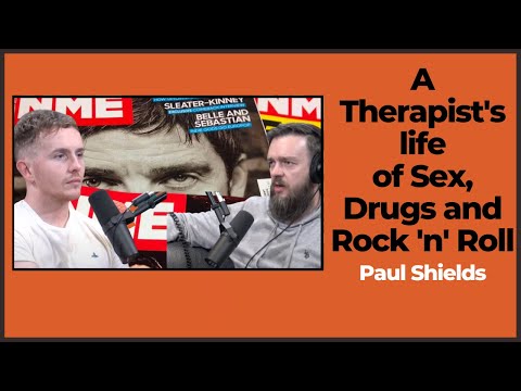 Paul Shields - A Therapist's Life of Sex, Drugs and Rock & Roll