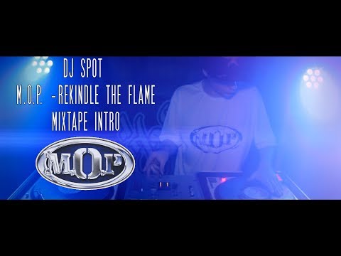 M.O.P. & DJ Spot - Rekindle The Flame - Mixtape Intro