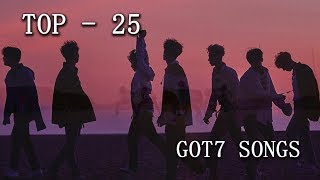 MY TOP-25 GOT7 SONGS