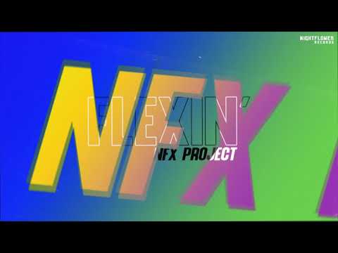NFX Project - Flexin'