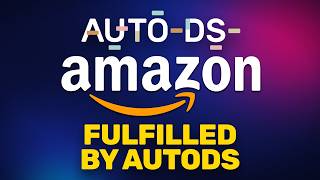 Using Fulfilled By AutoDS For Amazon Dropshipping Order Fulfillment