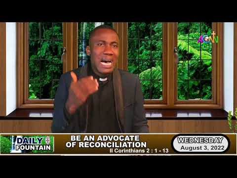 DAILY FOUNTAIN DEVOTIONAL OF AUGUST 3, 2022 - THE REV'D CHUKWUEMEKA S. UDEH