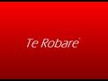 Prince Royce - Te Robare - Letra