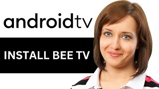 How To Install BeeTV On Android TV