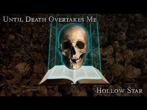 Until Death Overtakes Me - Hollow Star (funeral doom)