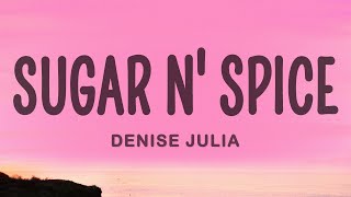 Denise Julia - Sugar n&#39; Spice