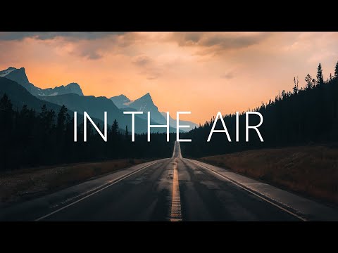 Lawr3nz - In The Air (Lyrics) feat. Bailey Jehl