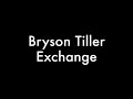 Bryson Tiller Exchange Lyrics