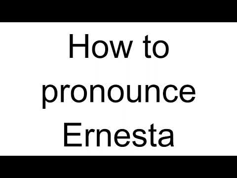 How to Pronounce Ernesta (Italian)