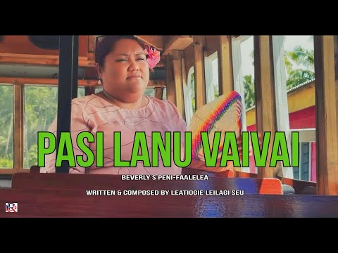 PASI LANU VAIVAI - Beverly S Peni-Faalelea (Written & Composed by Leatiogie Leilagi Seu