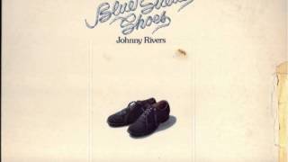 johnny rivers - i'll feel a whole lot better