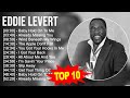 E D D I E L E V E R T 2023 MIX Top 10 Best Songs Greatest Hits Full Album