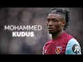 Mohammed Kudus - Season Highlights | 2024
