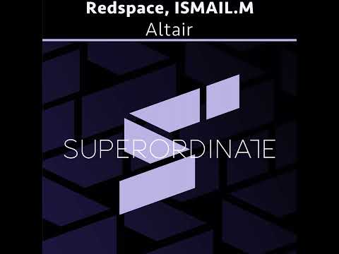 Redspace, ISMAIL M - Altair (Original Mix) [Progressive House]