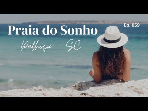 #059 - Praia do Sonho - Palhoça - SC