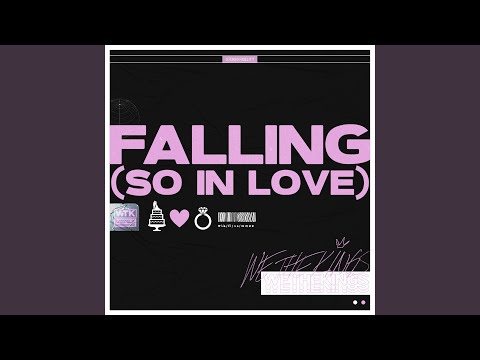 Falling (So In Love)