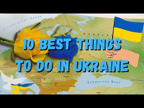 10 BEST THINGS TO DO IN UKRAINE !