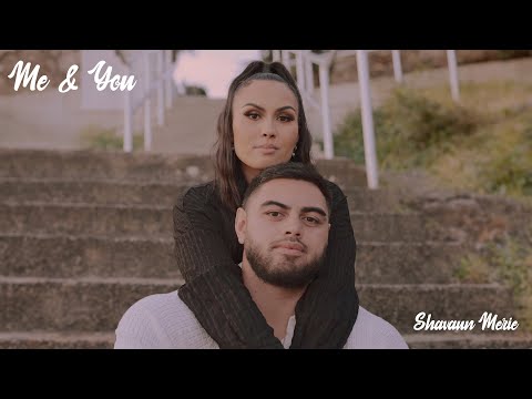 Shavaun Marie - Me & You