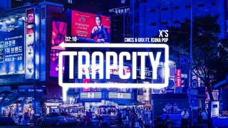 CMC$ &amp; GRX - X&#39;s (ft. Icona Pop)