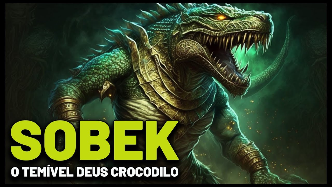 SOBEK - O TEMÍVEL DEUS CROCODILO - MITOLOGIA EGÍPCIA