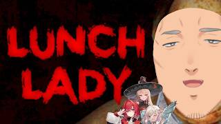 【Lunch Lady】ちちげやまいもとでホラゲー連れ回され男【にじさんじ/舞元啓介】