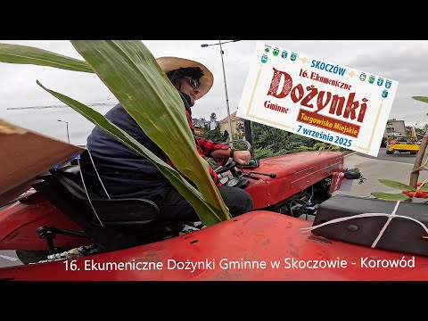 16. Ekumeniczne Dożynki Gminne w Skoczowie - Korowód