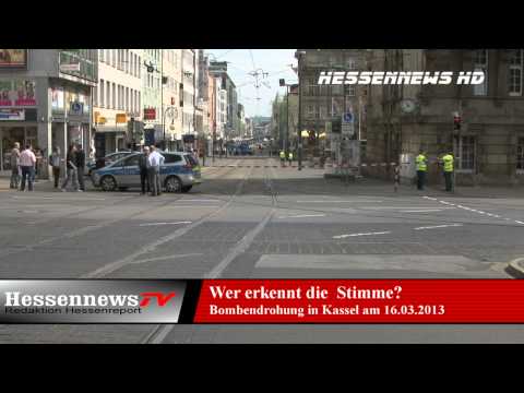 Polizei veröffentlicht Anruf von der Bombendrohung in Kassel 16.05.2013