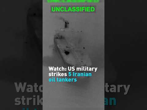 Watch: US military strikes 5 Iranian oil tankers