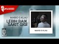 Mario G Klau - Lebih Baik Sakit Gigi (Karaoke Video)