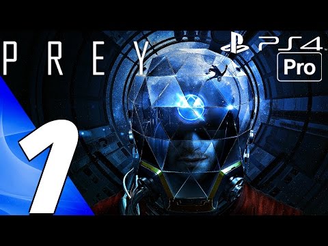 PREY (2017) - Gameplay Walkthrough Part 1 - Prologue (Full Game) PS4 PRO