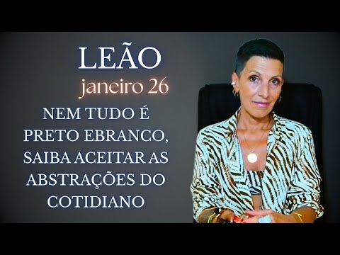 #Leo♌January 26🪬 Not everything is black and white, learn to accept the abstractions of everyday ...