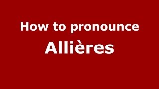 How to pronounce Allières