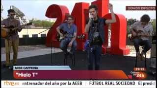 Miss Caffeina - Hielo T en La tarde en 24 horas
