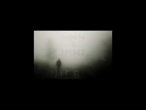Mini.M & J.Perez - Niebla (Prod. EME Beats)