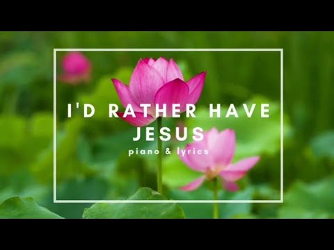 I'd rather have Jesus // piano hymn #327