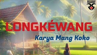 Download lagu Kawih Longkéwang, Karya Mang Koko Voc. Ida Rosida Koswara mp3