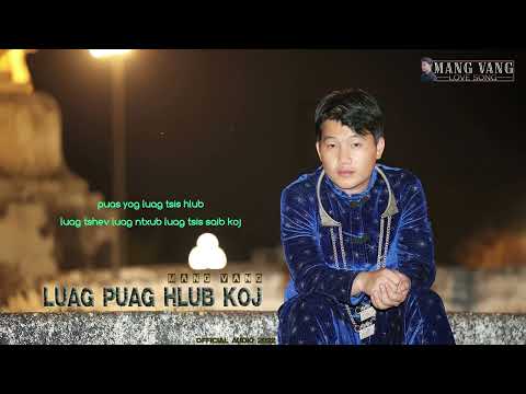 luag puas hlub koj - Mang Vang [Official Audio] 2022