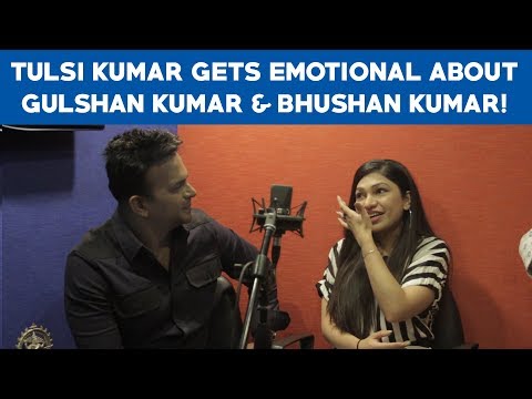 Tulsi Kumar Cries about Her Father Gulshan Kumar!