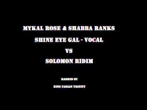 Mykal Rose & Shabba Ranks - Shine Eye Gal (vocal) vs Solomon Rhythm