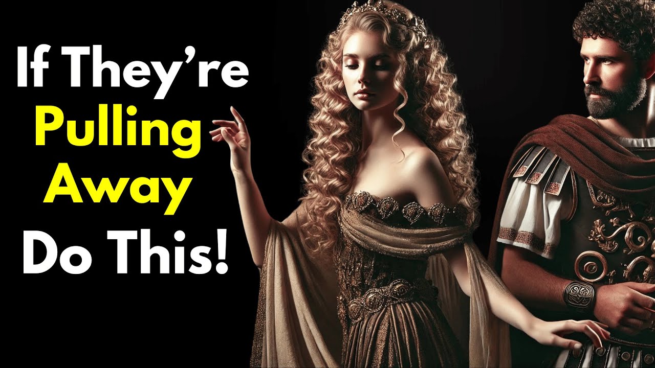 If They're Pulling Away, Do These 10 Things To Get Them Back - Stoicism