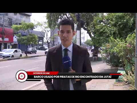 Barco usado por piratas de rio é encontrado em Jutaí