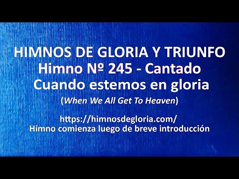 Himnos de Gloria Nº 245 - Cuando estemos en gloria